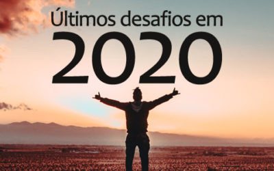 Os últimos desafios de 2020
